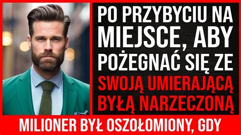 Przybywając Aby Pożegnać Się Ze Swoją Umierającą Byłą Narzeczoną