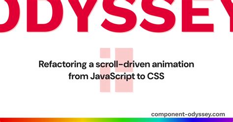 Refactoring A Scroll Driven Animation From Javascript To Css