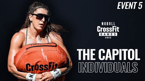 Event 5 The Capitol—2022 Nobull Crossfit Games Youtube