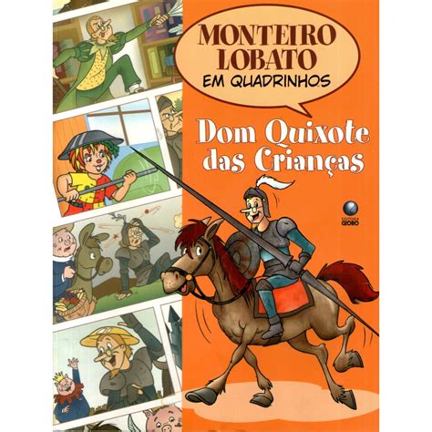 Livro Dom Quixote Das Crian As Monteiro Lobato Em Quadrinhos