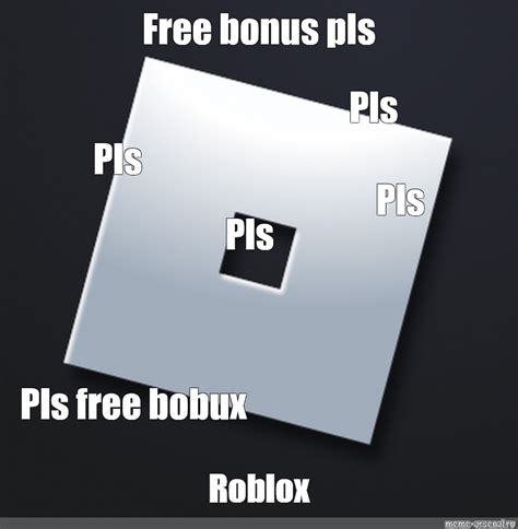 Meme Free Bonus Pls Pls Pls Pls Pls Pls Free Bobux All Templates