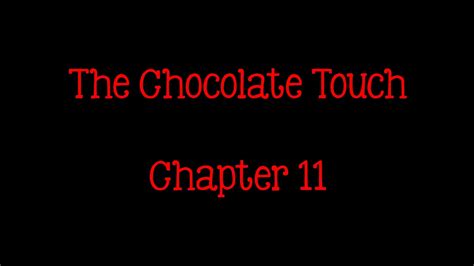 The Chocolate Touch Chapter 11 YouTube