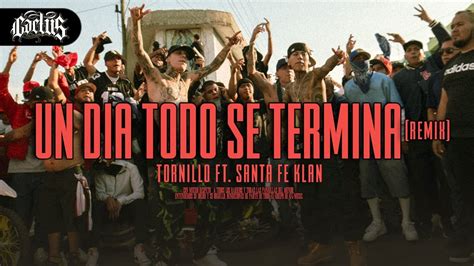 Tornillo X Santa Fe Klan Un D A Todo Se Termina Remix Video Oficial