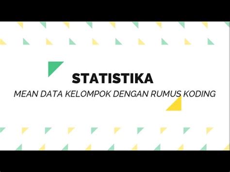 Mean Rata Rata Hitung Data Kelompok Dengan Rumus Pengkodean YouTube