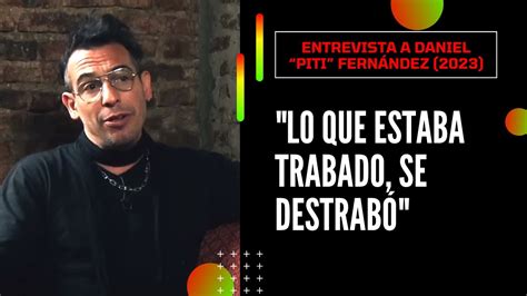 Piti Fern Ndez Sobre El Regreso De Los Piojos Si Estuviera Tavo Ya