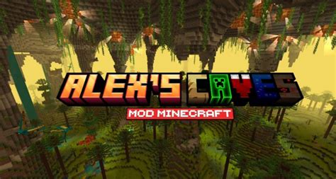 Alex S H Hlen Neue H Hlen Und Biome Minecraft Mod