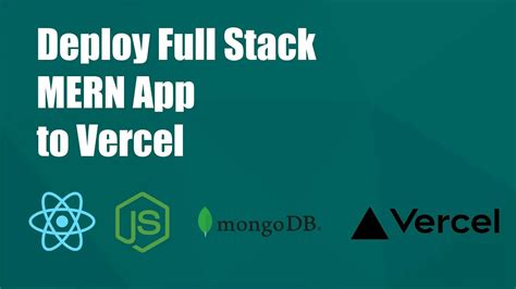 How To Deploy A Full Stack Mern App To Vercel