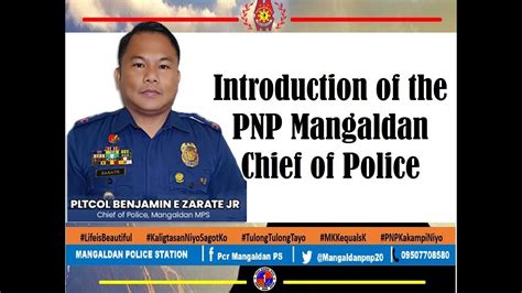 Introduction Of The PNP Mangaldan Chief Of Police PLTCol Benjamin E