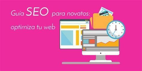 Gu A Seo Para Novatos Optimiza Tu Web Enredia Agencia De Marketing