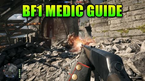 Battlefield 1 Medic Guide A Balanced Healer Class Youtube