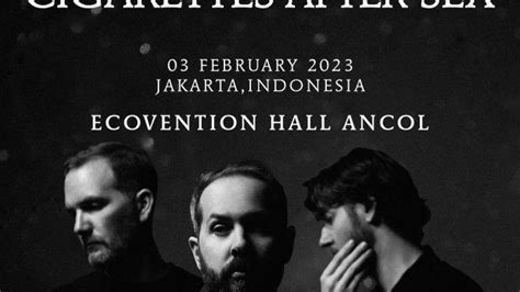 Cigarettes After Sex Bakal Konser Di Indonesia 3 Februari 2023 Ini