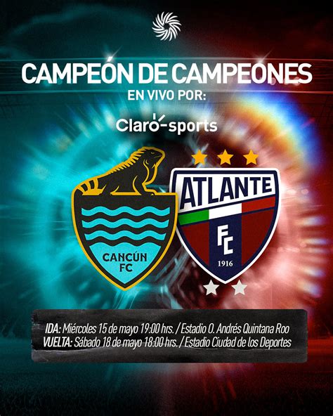 Atlante vs Cancún Listos fechas y horarios de los duelos de Campeón de