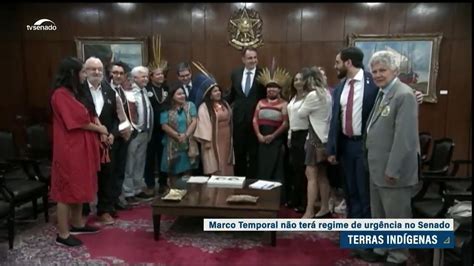 Marco Temporal proposta não terá regime de urgência no Senado diz