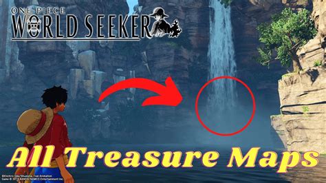 All Treasure Maps + Location - One Piece: World Seeker - YouTube