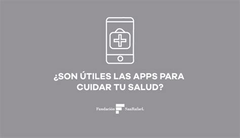 Apps Para Vigilar Tu Salud Cu Les Son Las M S Tiles