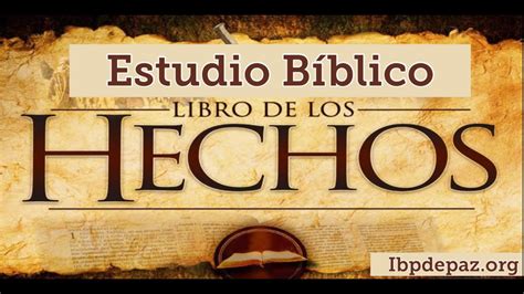 Estudio Biblico Libro De Hechos Youtube