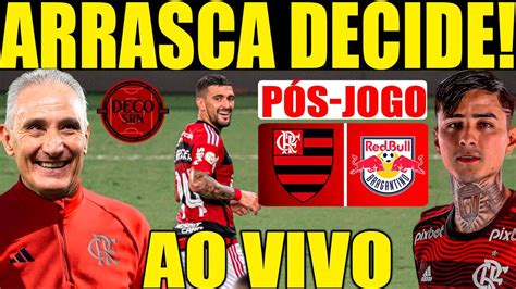 P S Jogo Flamengo X Bragantino Ao Vivo Direto Do Maracan An Lise E