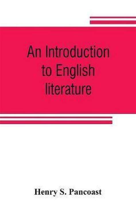 An Introduction To English Literature Henry S Pancoast