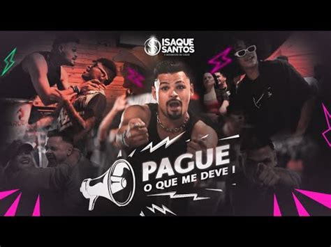 Isaque Santos Pague O Que Me Deve Videoclipe Oficial YouTube