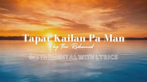 Tapat Kailan Pa Man Instrumental With Lyricslower Key Youtube