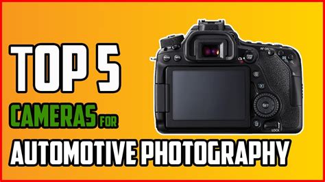 Best Camera For Automotive Photography Best Camera For