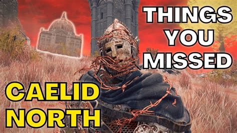 The Top Things You Missed In Caelid North Elden Ring Tutorial Guide Walkthrough Youtube