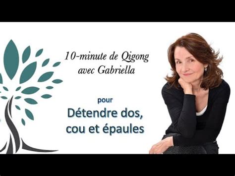 10 minute de Qigong pour détendre le haut du dos la nuque et les