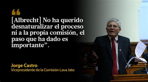 Comisi N Lava Jato Las Reacciones Por La Renuncia De Albrecht