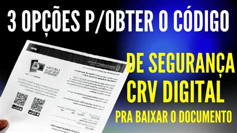 Como Obter O C Digo De Seguran A Do Crv Digital Para Baixar O