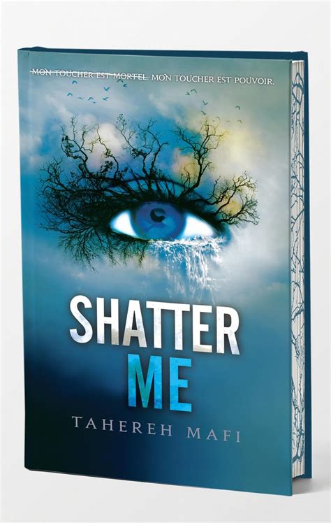 Shatter me Edition collector en français Tome 1 Mafi Tahereh