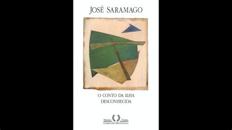 O Conto Da Ilha Desconhecida Jos Saramago An Lise Youtube