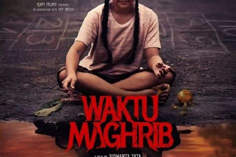 Sinopsis Film Waktu Maghrib Mitos Masyarakat Indonesia Yang Masih