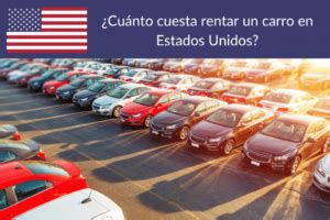 Cu Nto Cuesta Rentar Un Carro En Usa En Preciosusa