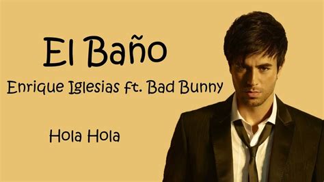 Enrique Iglesias Ft Bad Bunny El Baño Letra YouTube