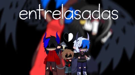 ತ Entrelasadas ತ 1 3 adelantos YouTube