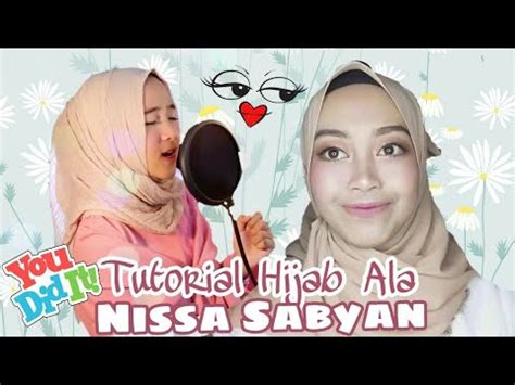 Tutorial Hijab Nissa Sabyan Di Lagu Qomarun Hijab Nissa Sabyan Youtube