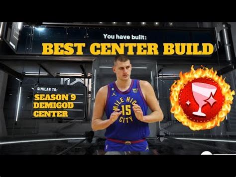 Season New Best Center Build In Nba K Most Overpowered Demigod