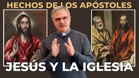 Ii JesÚs Y La Iglesia Hechos De Los ApÓstoles Youtube