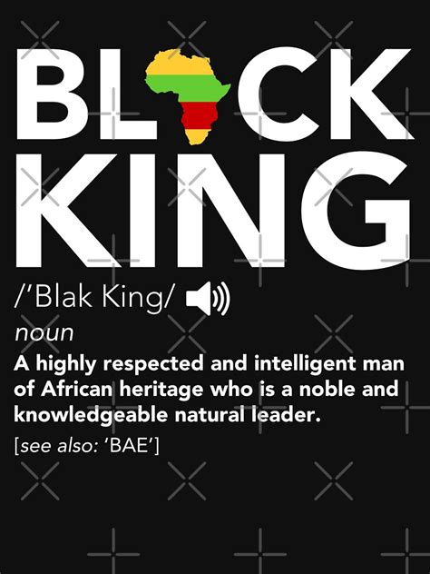 Black King Definition African Pride And Melanin Poppin T Shirt By