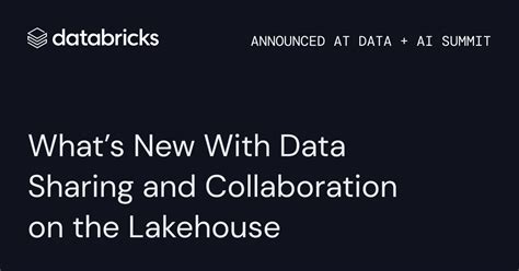 Whats New With Data Sharing And Collaboration On The Lakehouse