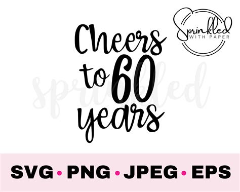 Cheers To 60 Years Svg 60th Birthday Svg 60th Svg Commercial Etsy Polska