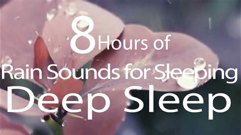 Rain Sounds For Sleep Relaxation And Meditation 8 Hours Of Rain