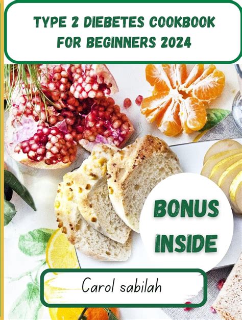 Type 2 Diabetes Cookbook For Beginners 2024 Delicious Low Sugar