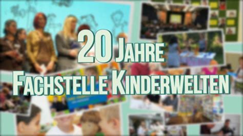 Jahre Fachstelle Kinderwelten Ausgew Hlte Gr E Vielfalt Mediathek