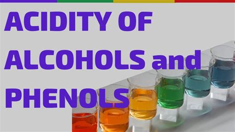 Acidity Of Alcohols And Phenols Youtube