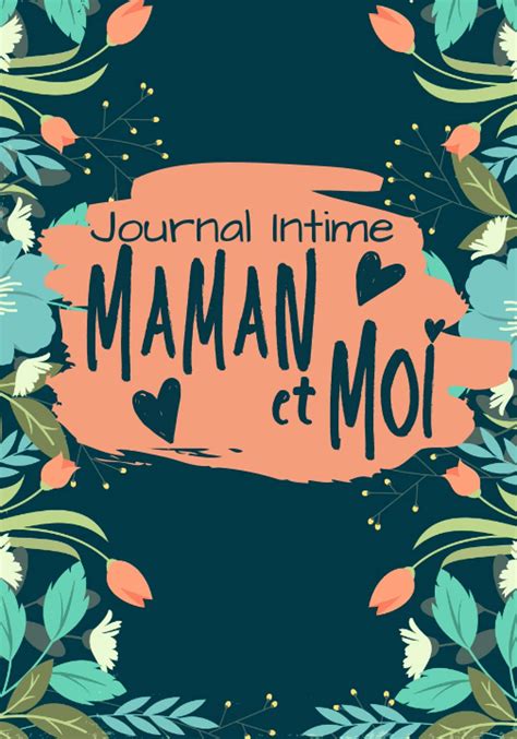 Buy Journal Intime Maman Et Moi Journal Intime Compl Ter Entre M Re