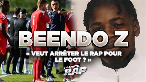 Beendo Z Pr T Arreter Le Rap Pour Le Foot Plan Terap Youtube