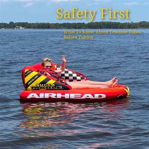 Safety First What To Know About Towable Tubes Before Tubing Weekend