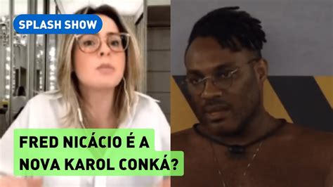 Fred Nic Cio Chato Mas Est Longe De Ser Uma Karol Conk Analisa