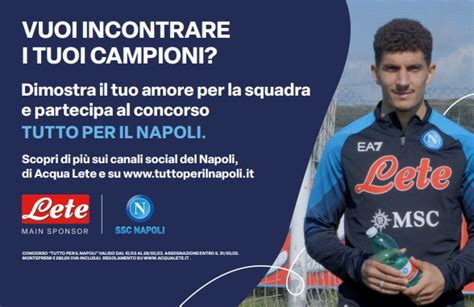 TUTTO PER IL NAPOLI Acqua Lete E Il Concorso Che Ti Permette Di